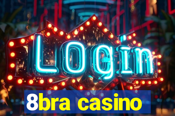 8bra casino